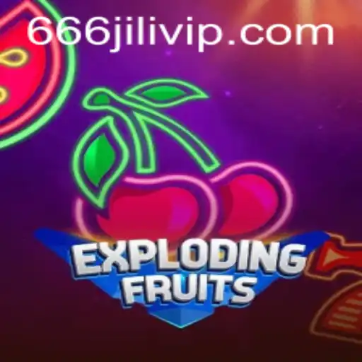 ExplodingFruits: An Exciting Adventure with 666JILI