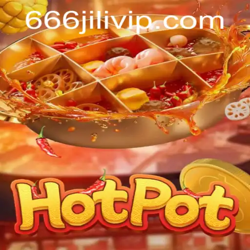 Discover Hotpot: A Unique Culinary Game Experience with 666JILI