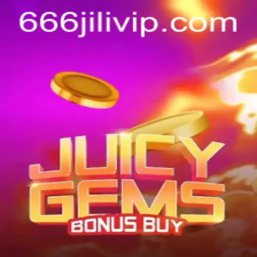 Explore the Exciting World of JuicyGemsBonusBuy with 666JILI