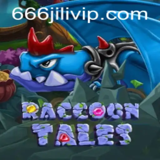 Exploring RaccoonTales: An Engaging Adventure in the World of 666JILI